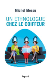 Un ethnologue chez le coiffeur (Documents)